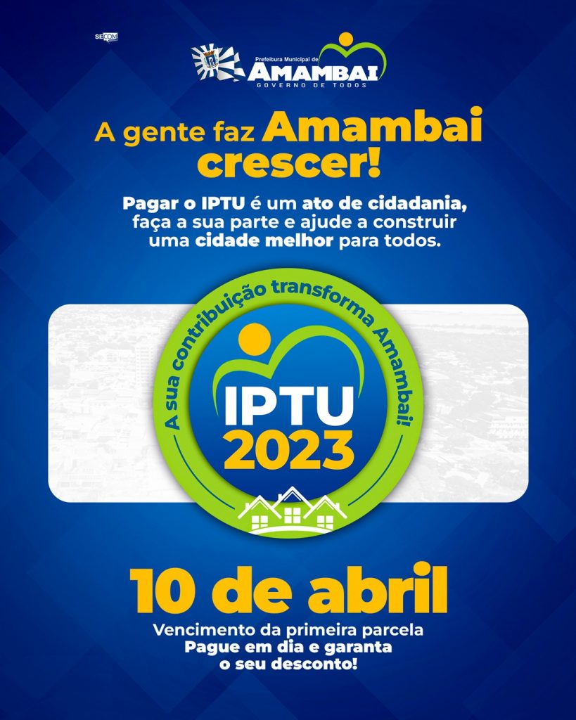 Hoje vence a primeira parcela do IPTU 2023 em Amambai