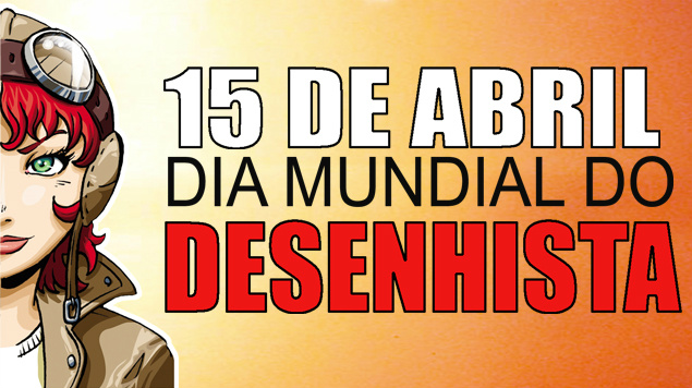 15 de Abril: Dia Mundial do Desenhista